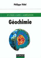 Couverture du livre « Geochimie - 2eme Edition » de Vidal aux éditions Dunod