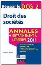 Couverture du livre « Réussir le DCG 2 ; droit des sociétés ; annales ; entraînement à l'épreuve (édition 2011) » de Dominique Lafleur aux éditions Dunod