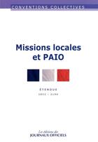Couverture du livre « Missions locales PAIO ; IDCC : 2190 (5e édition) » de Journaux Officiels aux éditions Direction Des Journaux Officiels