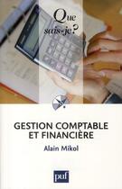Couverture du livre « Gestion comptable et financière (9e édition) » de Alain Mikol aux éditions Que Sais-je ?