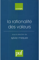 Couverture du livre « La rationalité des valeurs » de Sylvie Mesure aux éditions Puf