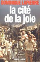 Couverture du livre « La cité de la joie » de Dominique Lapierre aux éditions Robert Laffont