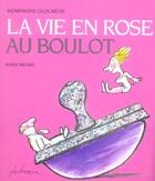 Couverture du livre « La vie en rose au boulot » de Dominique Glocheux aux éditions Albin Michel
