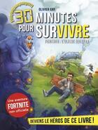 Couverture du livre « 30 minutes pour survivre ; Fortnite ; l'ultime bataille » de Olivier Gay aux éditions Albin Michel