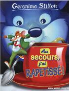 Couverture du livre « Au secours, j'ai rapetissé ! » de Geronimo Stilton aux éditions Albin Michel