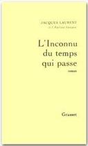 Couverture du livre « L'inconnu du temps qui passe » de Jacques Laurent aux éditions Grasset