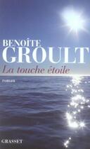 Couverture du livre « LA TOUCHE ETOILE » de Benoite Groult aux éditions Grasset