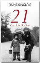 Couverture du livre « 21 rue La Boétie » de Anne Sinclair aux éditions Grasset