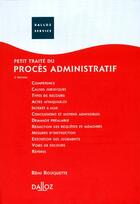 Couverture du livre « Petit Traite Du Proces Administratif (2e Edition) » de Remi Rouquette aux éditions Dalloz