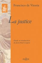 Couverture du livre « La justice » de Francisco De Vitoria aux éditions Dalloz