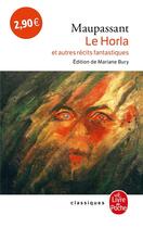 Couverture du livre « Le Horla et autres récits fantastiques » de Guy de Maupassant aux éditions Le Livre De Poche