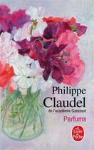 Couverture du livre « Parfums » de Philippe Claudel aux éditions Le Livre De Poche