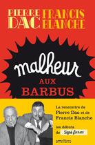 Couverture du livre « Signé Furax : malheur aux barbus » de Pierre Dac et Francis Blanche aux éditions Omnibus