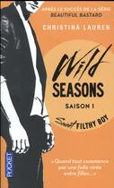 Couverture du livre « Wild seasons Tome 1 : sweet filthy boy » de Christina Lauren aux éditions Pocket