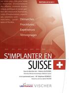 Couverture du livre « S'implanter en Suisse (édition 2010/2011) » de Fabrice Lelouvier et Stephane Konkoly aux éditions Ubifrance