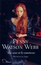 Couverture du livre « Croisades t.2 : la rose et le cimeterre » de Penny Watson Webb aux éditions Harlequin