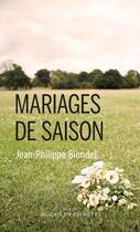 Couverture du livre « Mariages de saison » de Jean-Philippe Blondel aux éditions Buchet Chastel