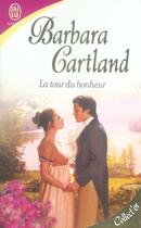 Couverture du livre « Tour du bonheur (la) » de Barbara Cartland aux éditions J'ai Lu