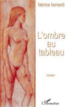 Couverture du livre « L'ombre au tableau » de Fabrice Bonardi aux éditions Editions L'harmattan