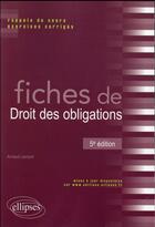 Couverture du livre « Fiches de droit des obligations - 5e edition » de Arnaud Lecourt aux éditions Ellipses