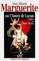 Couverture du livre « Marguerite ou l'Aimée de Lacan (2e édition) » de Jean Allouch aux éditions Epel Editions