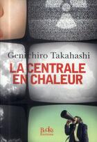 Couverture du livre « La centrale en chaleur » de Genichiro Takahashi aux éditions Books