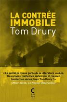 Couverture du livre « La contrée immobile » de Tom Drury aux éditions Cambourakis