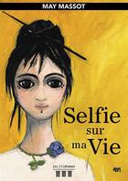 Couverture du livre « Selfie sur ma vie » de May Massot aux éditions Les Trois Colonnes