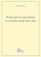 Couverture du livre « Avant que le coq chante, tu m'auras renié trois fois » de Salome Avril aux éditions Books On Demand