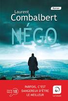 Couverture du livre « Négo » de Laurent Combalbert aux éditions Editions De La Loupe