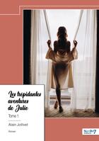 Couverture du livre « Les trépidantes aventures de Julie Tome 1 » de Alain Jollivet aux éditions Nombre 7