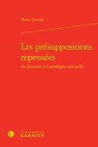 Couverture du livre « Les présuppositions repensées du discours à l'ontologie naturelle » de Marco Fasciolo aux éditions Classiques Garnier