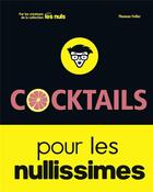 Couverture du livre « Cocktails pour les nullissimes » de Thomas Feller aux éditions First
