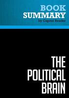 Couverture du livre « Summary: The Political Brain : Review and Analysis of Drew Westen » de Businessnews Publish aux éditions Political Book Summaries