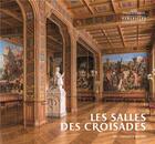 Couverture du livre « Les salles des croisades de Versailles ; collection états des lieux » de  aux éditions Reunion Des Musees Nationaux