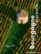 Couverture du livre « Bourgogne eternelle » de Catherine Parinet et Michel Joly aux éditions Ouest France