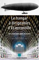 Couverture du livre « Le hangar à dirigeables d'Ecausseville » de  aux éditions Ouest France