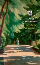 Couverture du livre « Les Enfants des autres » de Claude Pujade-Renaud aux éditions Actes Sud