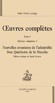 Couverture du livre « Oeuvres complètes t.9 ; oeuvres adaptées t.1 ; nouvelles aventures de l'admirable Don Quichotte de la Manche » de Alain-Rene Lesage aux éditions Honore Champion