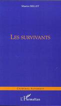 Couverture du livre « LES SURVIVANTS » de Maurice Bellet aux éditions L'harmattan