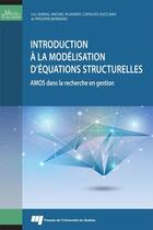 Couverture du livre « Introduction à la modélisation d'équations structurelles » de Michel Plaisent et Prosper Bernard et Cataldo Zuccaro et Lili Zheng aux éditions Presses De L'universite Du Quebec