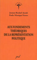 Couverture du livre « Aux fondements theoriques de la representation politique » de Paule-Monique Vernes aux éditions Presses De L'universite De Laval