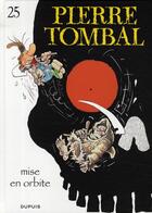 Couverture du livre « Pierre Tombal Tome 25 : mise en orbite » de Marc Hardy et Raoul Cauvin aux éditions Dupuis