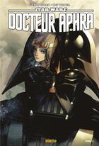 Couverture du livre « Star Wars - Docteur Aphra Tome 2 » de Kieron Gillen et Kev Walker aux éditions Panini