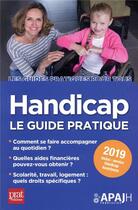 Couverture du livre « Handicap le guide pratique (édition 2019) » de  aux éditions Prat Editions