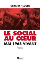 Couverture du livre « Le social au coeur ; mai 1968 vivant » de Gerard Filoche aux éditions Archipel