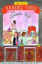 Couverture du livre « Cupcake café Tome 1 : rendez-vous au Cupcake café » de Jenny Colgan aux éditions Prisma