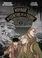 Couverture du livre « Voyage au centre de la Terre Tome 1 » de Norihiko Kurazono aux éditions Pika