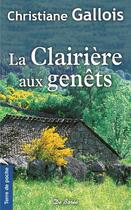 Couverture du livre « La clairière aux genêts » de Christiane Gallois aux éditions De Boree