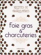 Couverture du livre « Recettes de nos grands mères ; foies gras et charcuteries ; étui » de Bruno Ballureau aux éditions Rustica
